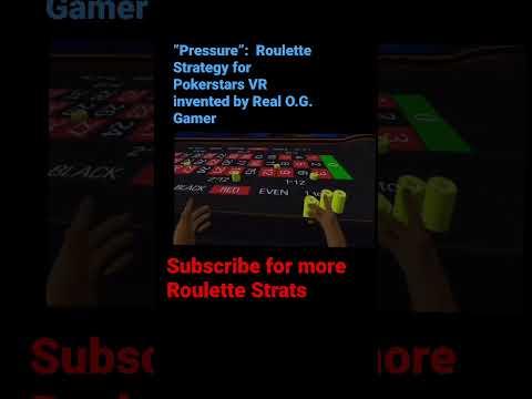 “Pressure”: Roulette Strategy For Pokerstars VR By Real O.G. Gamer