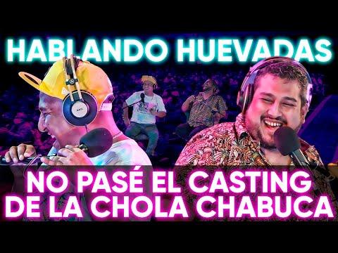 HABLANDO HUEVADAS - Especial PreTemporada [NO PASE EL CASTING DE LA CHOLA CHABUCA]