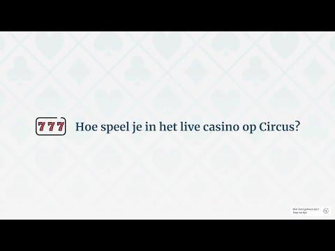 Hoe Speel Je In Het Live Casino Op Circus.nl?