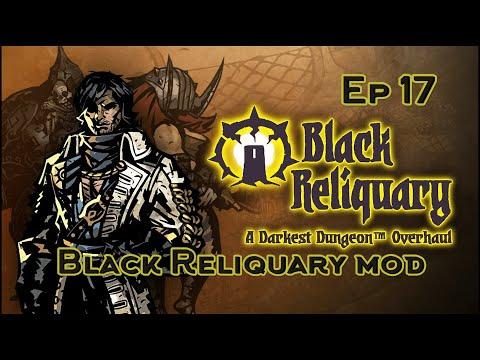 Долгий поход к троглодитам и Мамка гулей Darkest Dungeon Black Reliquary Mod 17 эпизод