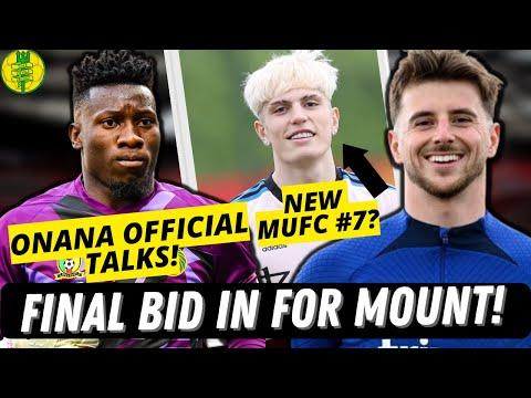 3rd & FINAL Bid IN For Mount | Onana OFFICIAL Talks! | Garnacho NEW #MUFC #7 | New #2 Keeper?