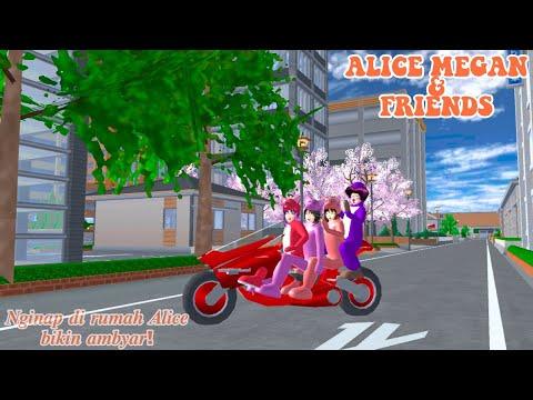 ALICE MEGAN & FRIENDS [NGINAP DI RUMAH ALICE BIKIN AMBYAR!] | SAKURA SCHOOL SIMULATOR