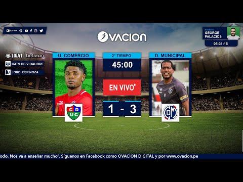 LIGA 1 BETSSON - CLAUSURA F1 | Unión Comercio Vs Deportivo Municipal Por RADIO OVACION