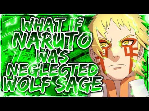 What If Naruto Was Neglected & Wolf Sage?