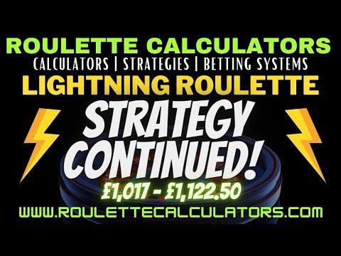 Lightning Roulette Strategy - Continued £1017 - £1122